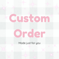 Custom Order