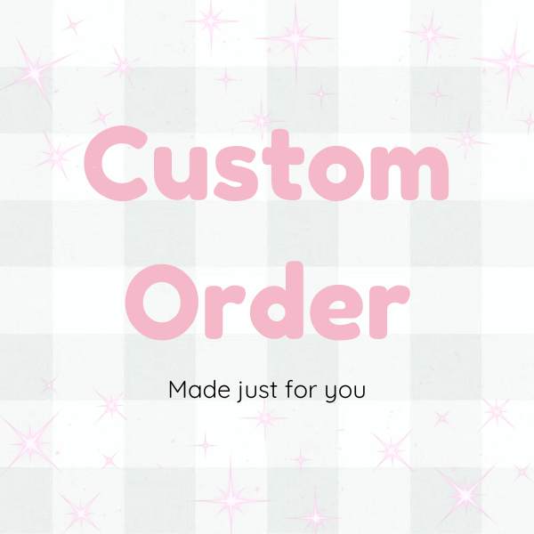 Custom Order